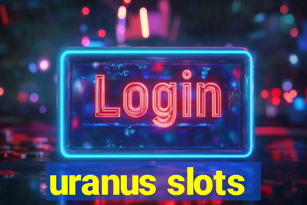 uranus slots