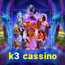 k3 cassino