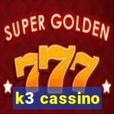 k3 cassino