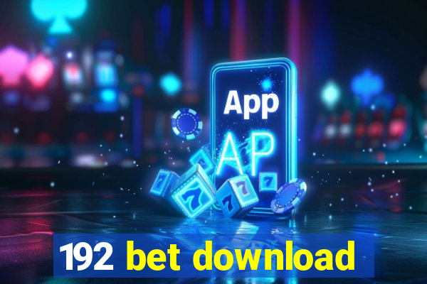 192 bet download