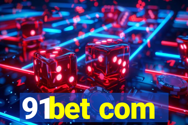 91bet com