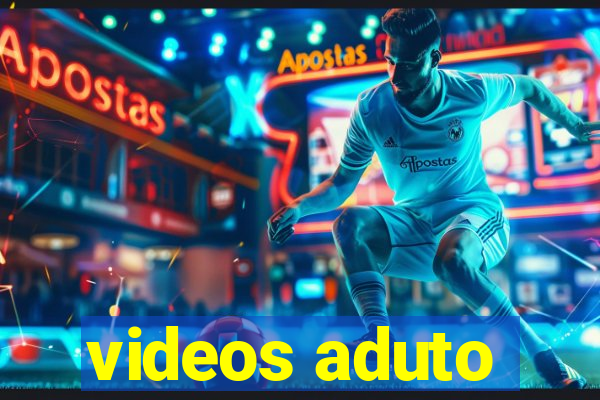 videos aduto