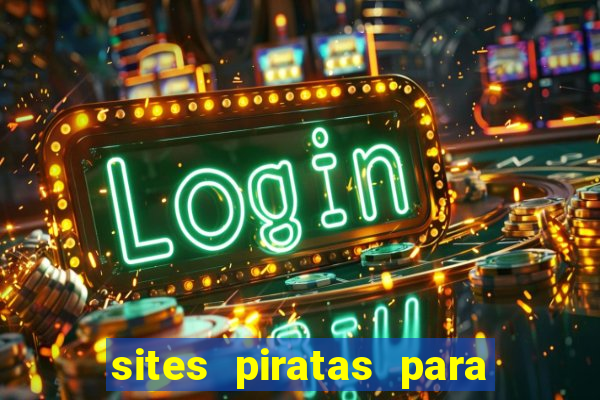 sites piratas para ver jogos