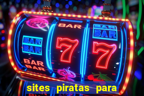 sites piratas para ver jogos