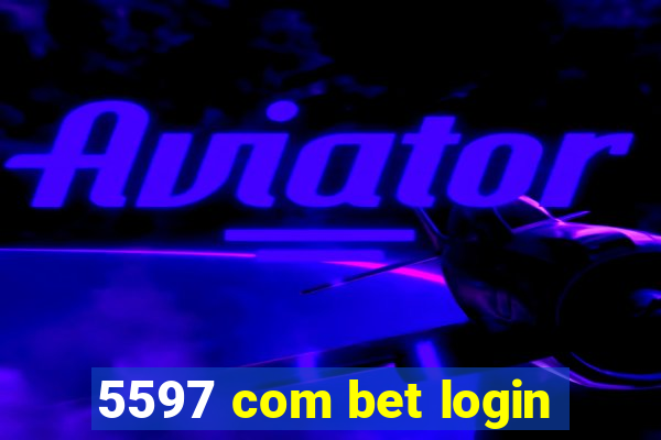 5597 com bet login