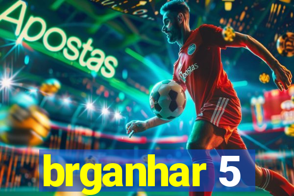 brganhar 5