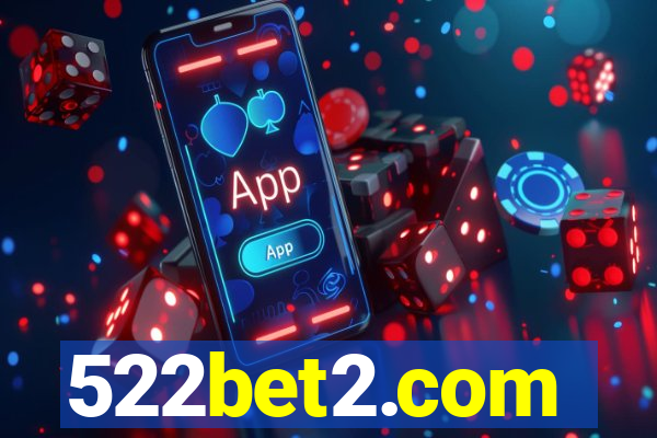 522bet2.com