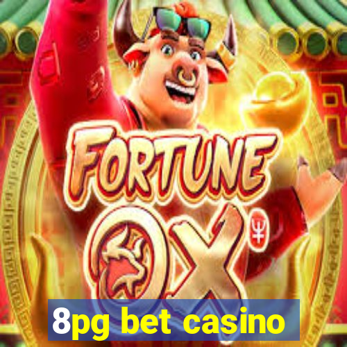 8pg bet casino