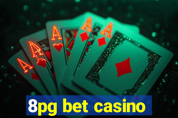 8pg bet casino