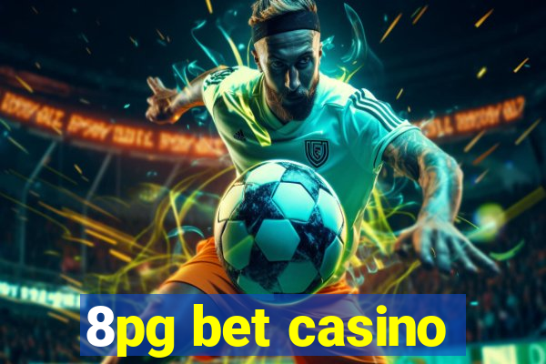 8pg bet casino