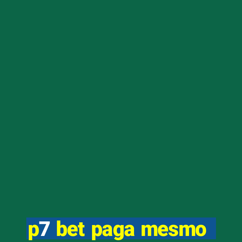 p7 bet paga mesmo