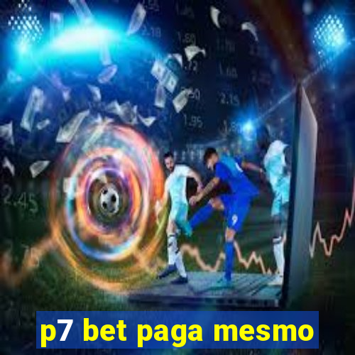 p7 bet paga mesmo