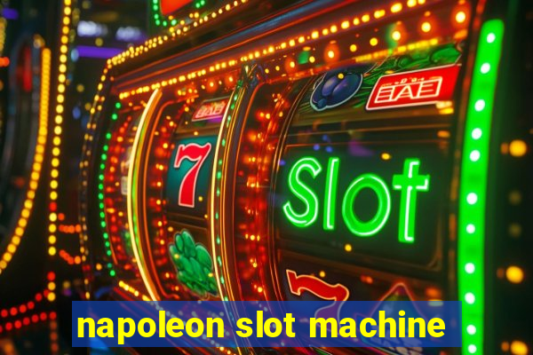 napoleon slot machine