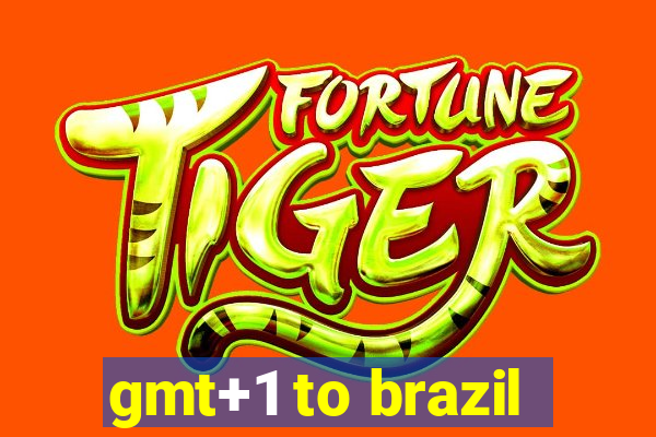 gmt+1 to brazil