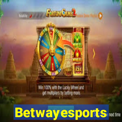 Betwayesports