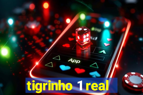 tigrinho 1 real