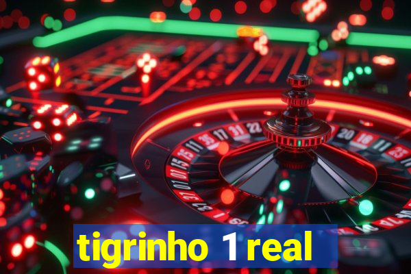 tigrinho 1 real