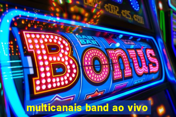 multicanais band ao vivo