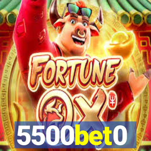 5500bet0