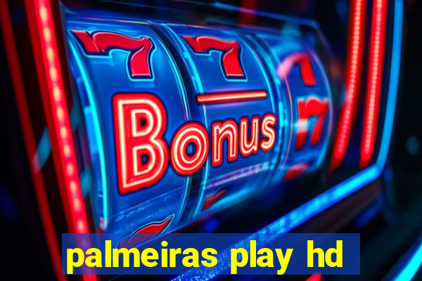 palmeiras play hd