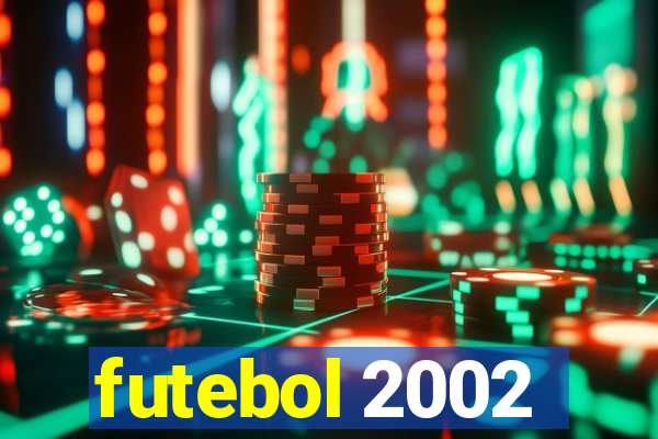 futebol 2002