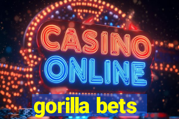 gorilla bets