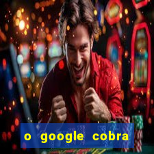 o google cobra taxa de saque de jogos