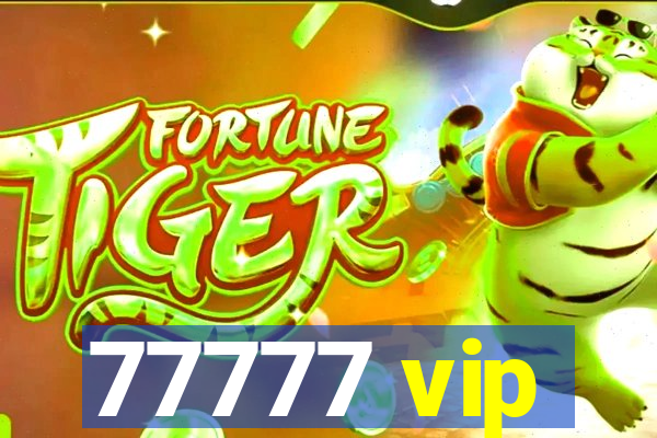 77777 vip