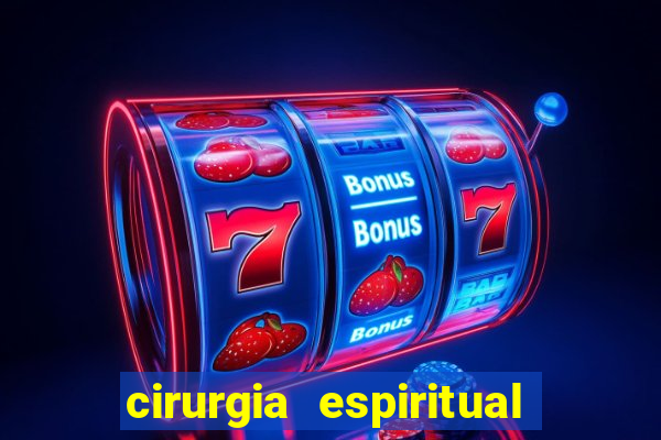 cirurgia espiritual marlon santos