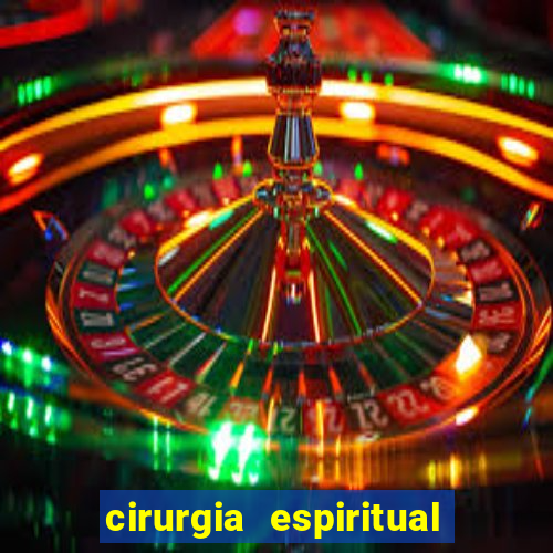 cirurgia espiritual marlon santos