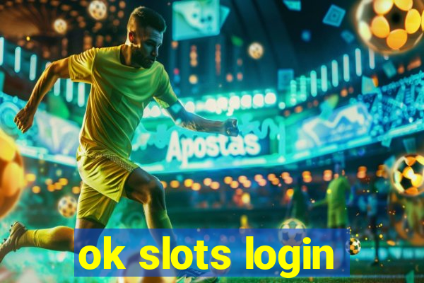 ok slots login