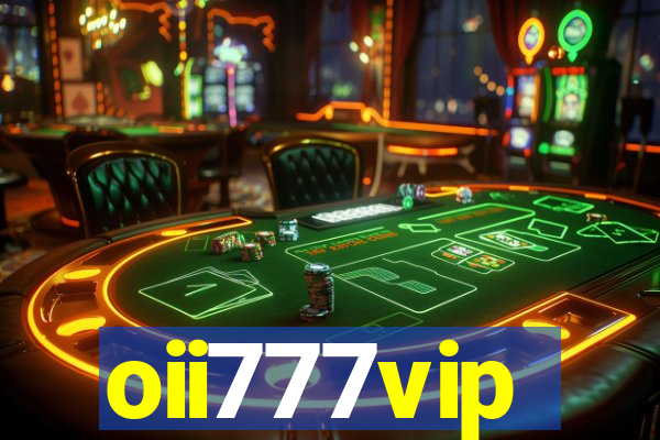 oii777vip