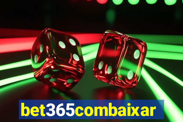 bet365combaixar