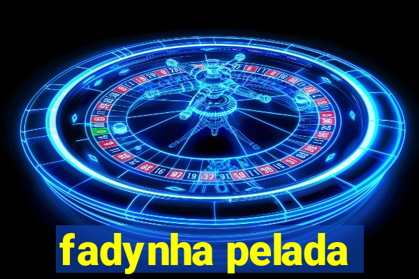 fadynha pelada