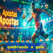 quebrando o gelo pdf livro