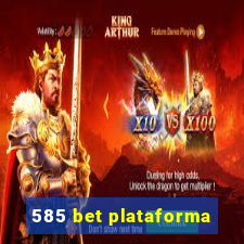 585 bet plataforma