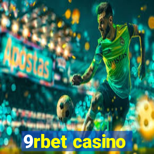 9rbet casino