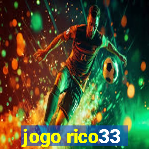 jogo rico33