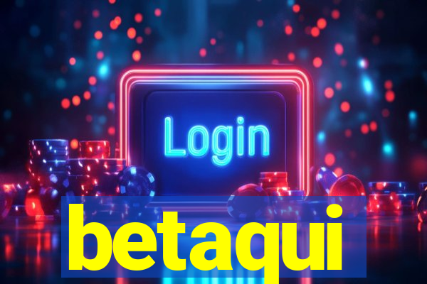 betaqui