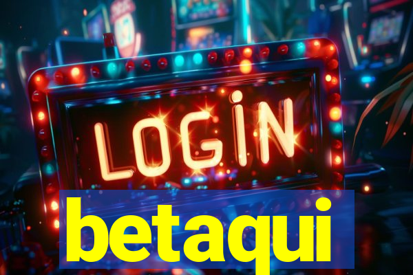 betaqui