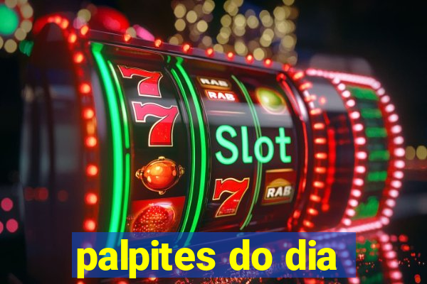 palpites do dia