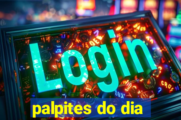 palpites do dia