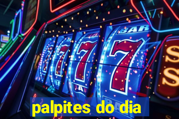 palpites do dia