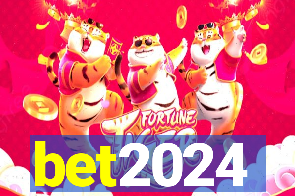 bet2024