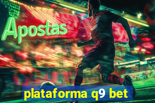 plataforma q9 bet