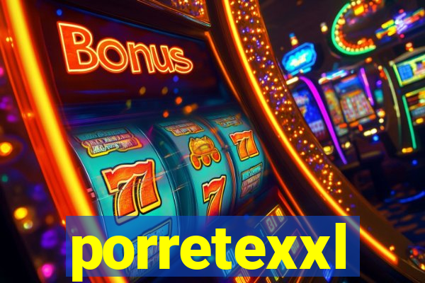 porretexxl