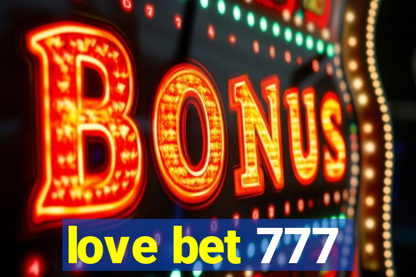 love bet 777