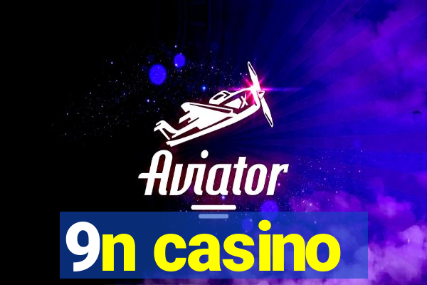 9n casino