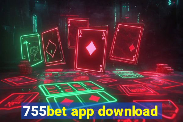 755bet app download