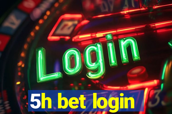 5h bet login